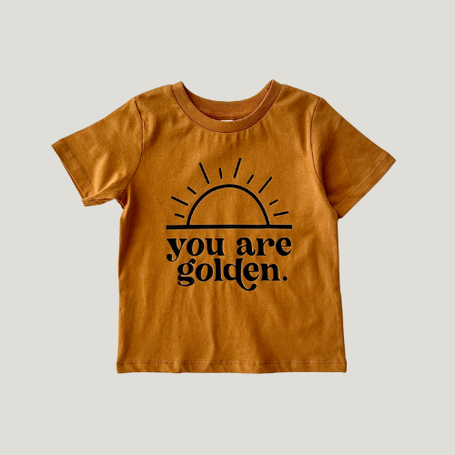 You Are Golden Tee for Toddlers + Little Kids