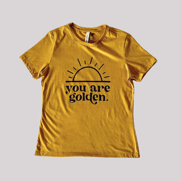 You Are Golden Women's Tee